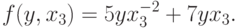 f(y, x_3) = 5 yx_{3}^{-2} +
  7 yx_{3}.