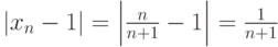 |x_n-1| = \Bigl|\frac{n}{n+1}-1\Bigr|=\frac {1}{n+1}