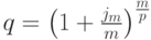 q=\left(1+\frac{j_{m}}m\right)^{\frac mp}