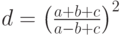 d=\left(\frac{a+b+c}{a-b+c}\right)^2