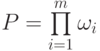 P= \prod\limits_{i=1}^m\omega_i