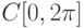 C[0,2\pi]