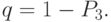 q = 1 - P_{3}.