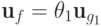 \textbf{u}_f = \theta _1 \textbf{u}_{g_1}