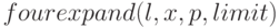 fourexpand(l,x,p,limit)