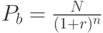 P_b=\frac{N}{(1+r)^n}