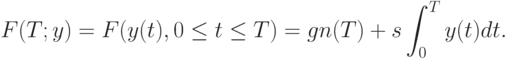 F(T; y) = F(y(t), 0 \le t \le T) = gn(T) + s \int_{0}^{T}{y(t)dt}.