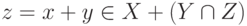 z=x+y\in X+(Y\cap Z)