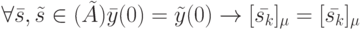 \forall \bar s, \tilde s \in \Init (\tilde A)  \bar y(0)=\tilde y(0) \to [\bar {s_k}]_{\mu}=[\bar {s_k}]_{\mu}