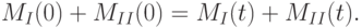 M_I(0)+M_{II}(0)=M_I(t)+M_{II}(t).