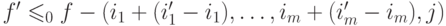 f'\le_0
f"=  (i_1+(i_1'-i_1),\dots,i_m+(i_m'-i_m),j)