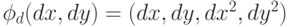 \phi_d(dx,dy)=(dx,dy,dx^2,dy^2)