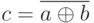
c=\overline{a\oplus b}