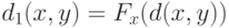 d_1(x,y)= F_x(d(x,y)) 