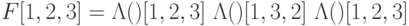 F[1,2,3]=\Lambda(\qxor)[1,2,3]\ \Lambda(\qxor)[1,3,2]\ \Lambda(\qxor)[1,2,3]