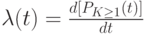  \lambda (t)=\frac{d[P_{K \geq 1}(t)]}{dt} 