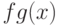 fg(x)