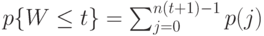 p\{W \le t \}=\sum_{j=0}^{n(t+1)-1}p(j)