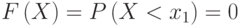 $F\left ( X \right )=P\left ( X <x_{1} \right )=0$