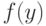 f (y)