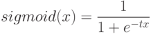 sigmoid(x)=\frac 1{1+e^{-tx}}