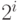 2^i