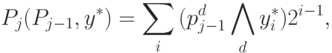 P_j(P_{j-1},y^*) = \sum_i{(p_{j-1}^d\bigwedge_d{y_i^*})2^{i-1}},