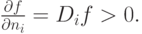 \frac{\partial f}{\partial n_i}=D_if > 0.