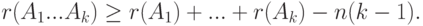 r(A_1... A_k) \geq r(A_1)+...+r(A_k)-n(k-1).