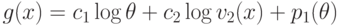 g(x)=c_1\log
\theta +c_2\log v_2(x)+p_1(\theta)