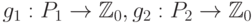 g_1: P_1 \to \mathbb {Z}_0, g_2: P_2 \to \mathbb {Z}_0 