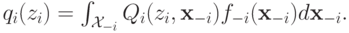 q_i(z_i) = \int_{\mathcal X_{-i}}Q_i(z_i,\mathbf x_{-i})f_{-i}(\mathbf x_{-i})d\mathbf x_{-i}.