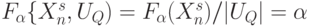 F_{\alpha}\{X^{s}_{n},U_{Q})=F_{\alpha}(X^{s}_{n})/| U_{Q}| = \alpha