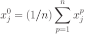 x_j^0=(1/n) \sum_{p=1}^n x_j^p