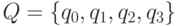 Q = \{q_0, q_1, q_2, q_3\}