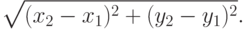 \sqrt{(x_2-x_1)^2+(y_2-y_1)^2}.