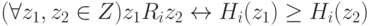 (\forall z_1, z_2\in Z) z_1 R_i z_2\leftrightarrow H_i(z_1)\ge H_i(z_2)