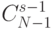C_{N
- 1}^{s - 1}
