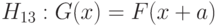 H_{13}:G(x)=F(x+a)