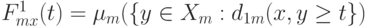 F_{mx}^1(t)=\mu_m(\{y \in X_m:d_{1m}(x,y} \ge t\})