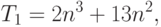 T_1=2n^3+13n^2,