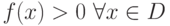 $f(x)>0 \ \forall x\in D$