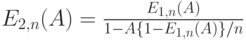 E_{2,n}(A)=\frac{E_{1,n}(A)}{1-A\{1-E_{1,n}(A)\}/n}