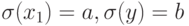 \sigma (x_{1})=a, \sigma (y)=b