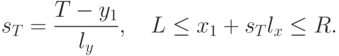 s_T=\frac{T-y_1}{l_y}, \quad L\le x_1+s_T l_x \le R.