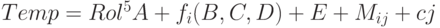 Temp = Rol^5A + f_i (B, C, D) + E + M_{ij} + cj