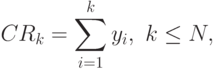 CR_k  = \sum\limits_{i = 1}^k {y_i } ,\text{ }k \leq N,