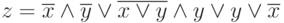 z=\overline{x}\wedge\overline{y}\vee\overline{x\vee y}\wedge y \vee y \vee \overline{x}