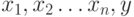 x_{1},x_{2} \ldots x_{n},y