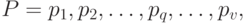 P = {p_{1}, p_{2}, \dots , p_{q}, \dots , p_v},